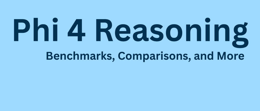 Phi 4 Reasoning Benchmarks, Model Specs, and Comparisons Preview