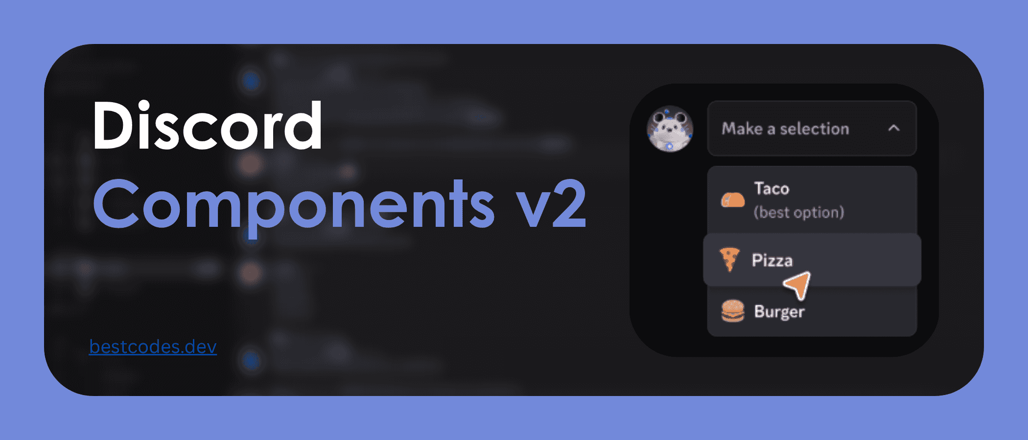 Blog post banner: 'Discord Components v2' text and a select menu with Taco, Pizza, Burger options.